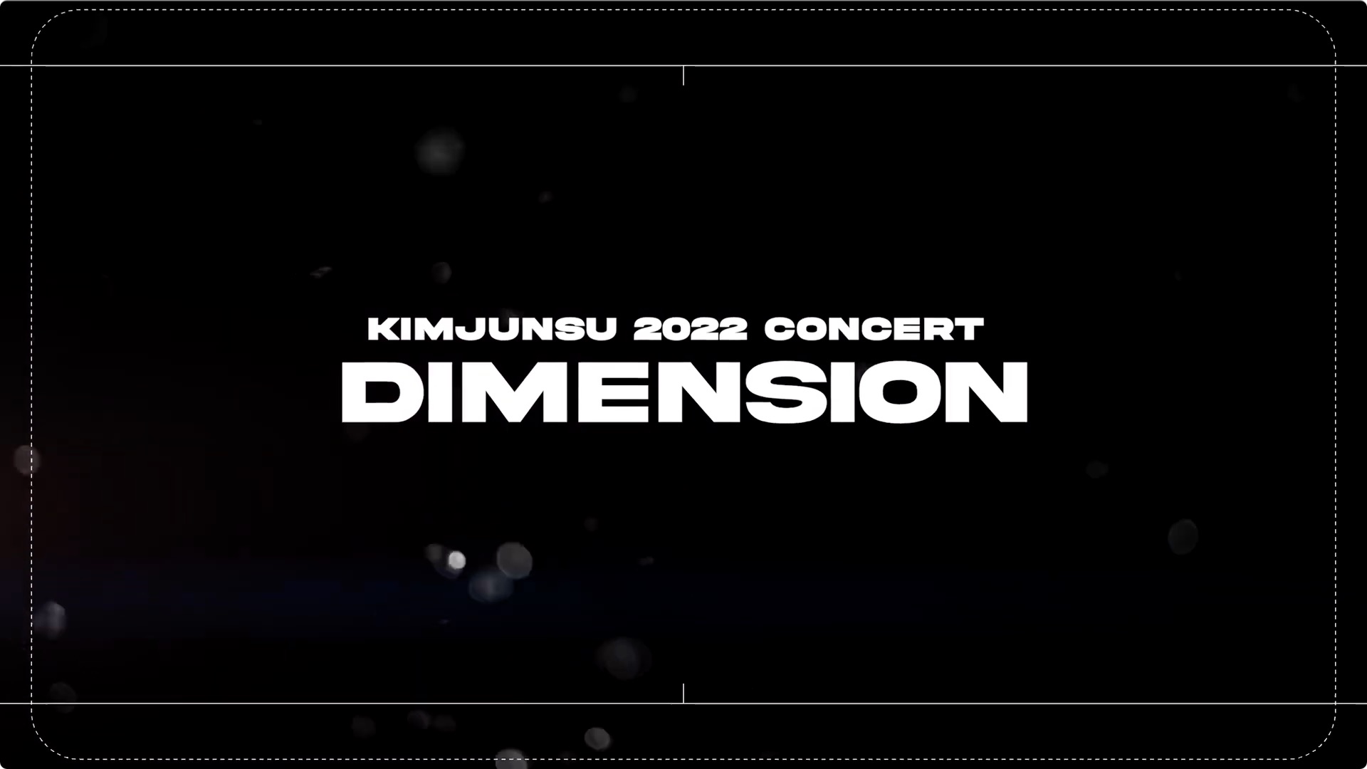 KIMJUNSU 2022 CONCERT 'DIMENSION' TOUR TEASER.mp4 - 00.30.582.jpg